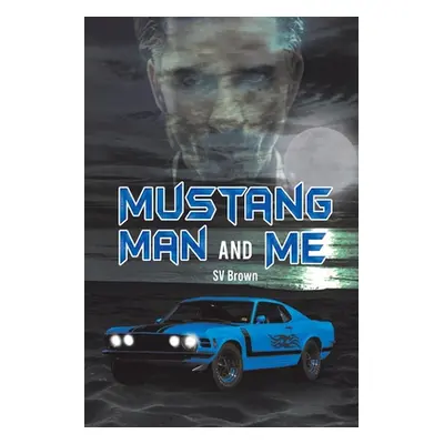 "Mustang Man And Me" - "" ("Brown Sv")(Paperback)