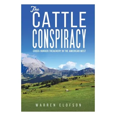 "The Cattle Conspiracy" - "" ("Elofson Warren")(Paperback)