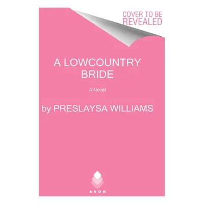 "A Lowcountry Bride" - "" ("Williams Preslaysa")(Paperback)