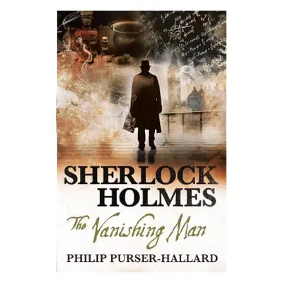 "Sherlock Holmes - The Vanishing Man" - "" ("Purser-Hallard Philip")(Paperback)