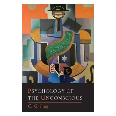 "Psychology of the Unconscious" - "" ("Jung C. G.")(Paperback)