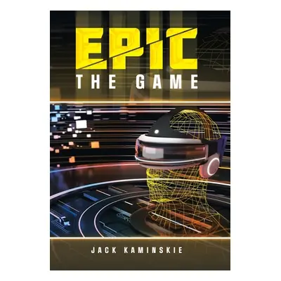 "Epic: the Game" - "" ("Kaminskie Jack")(Pevná vazba)