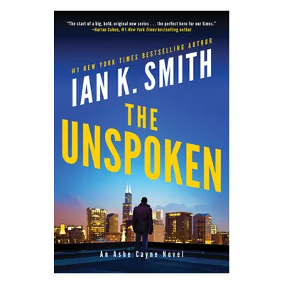 "The Unspoken: An Ashe Cayne Novel" - "" ("Smith Ian K.")(Paperback)