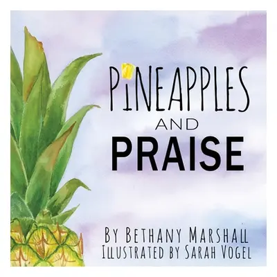 "Pineapples and Praise" - "" ("")(Paperback)