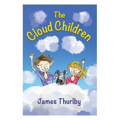 "The Cloud Children" - "" ("Thurlby James")(Paperback)