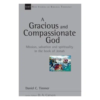 "A Gracious and Compassionate God: Mission, Salvation and Spirituality in the Book of Jonah" - "