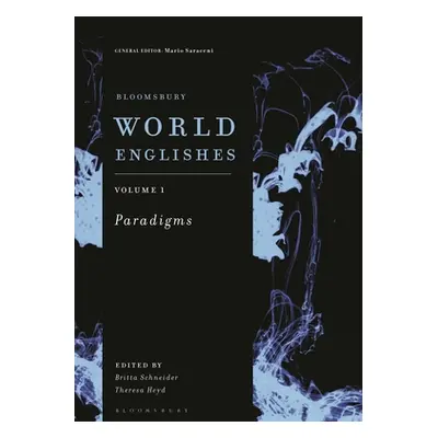 "Bloomsbury World Englishes Volume 1: Paradigms" - "" ("Schneider Britta")(Paperback)