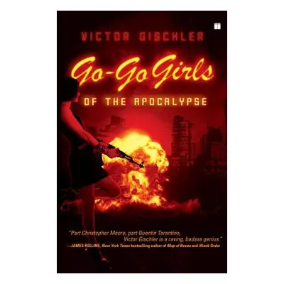 "Go-Go Girls of the Apocalypse" - "" ("Gischler Victor")(Paperback)