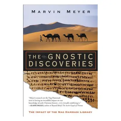 "The Gnostic Discoveries: The Impact of the Nag Hammadi Library" - "" ("Meyer Marvin W.")(Paperb