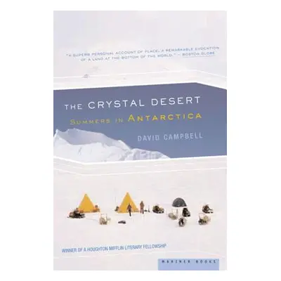 "The Crystal Desert: Summers in Antarctica" - "" ("Campbell David G.")(Paperback)