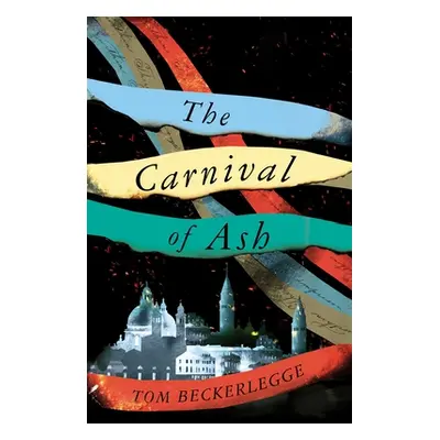 "The Carnival of Ash" - "" ("Beckerlegge Tom")(Pevná vazba)