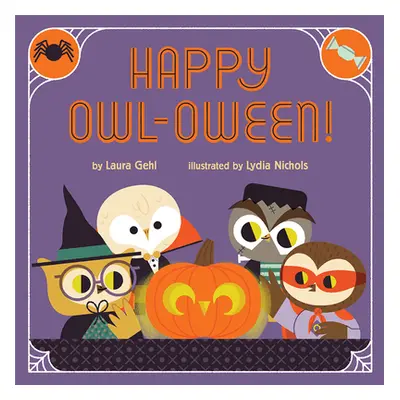 "Happy Owl-Oween!: A Halloween Story" - "" ("Gehl Laura")(Pevná vazba)