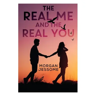 "The Real Me and The Real You" - "" ("Jessome Morgan")(Paperback)