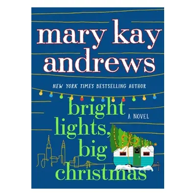 "Bright Lights, Big Christmas" - "" ("Andrews Mary Kay")(Pevná vazba)