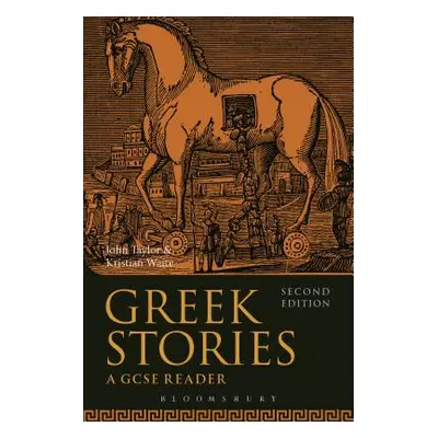 "Greek Stories: A GCSE Reader" - "" ("Taylor John")(Paperback)