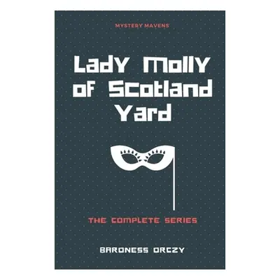 "Lady Molly of Scotland Yard" - "" ("Orczy Baroness")(Paperback)