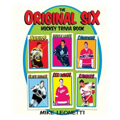 "Original Six Trivia Book" - "" ("Leonetti Mike")(Paperback)