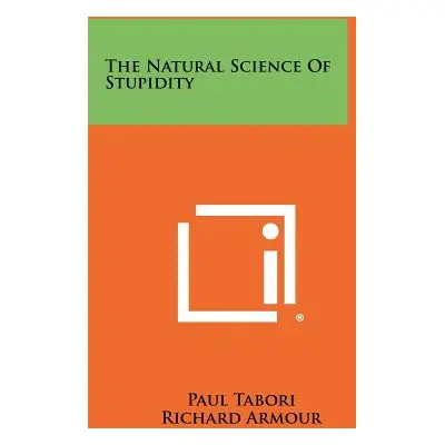 "The Natural Science Of Stupidity" - "" ("Tabori Paul")(Paperback)