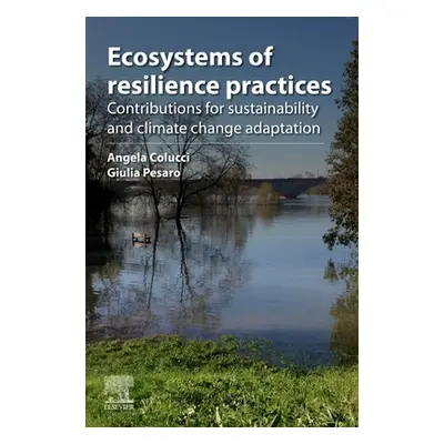 "[Eco]systems of Resilience Practices: Contributions for Sustainability and Climate Change Adapt