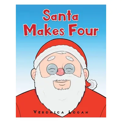 "Santa Makes Four" - "" ("Logan Veronica")(Paperback)