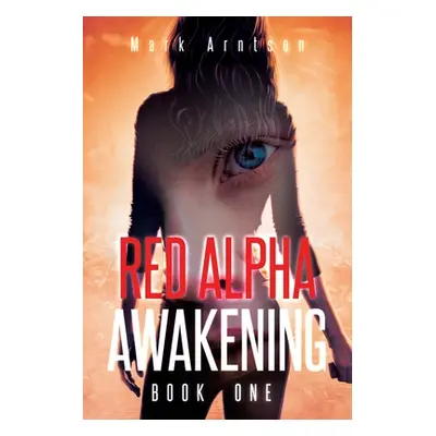 "Red Alpha Awakening" - "" ("Arntson Mark")(Paperback)