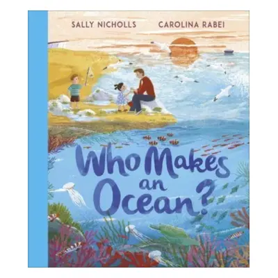 "Who Makes an Ocean?" - "" ("Nicholls Sally")(Pevná vazba)