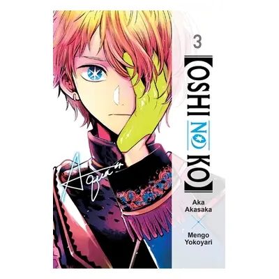 "[Oshi No Ko], Vol. 3" - "" ("Akasaka Aka")(Paperback)