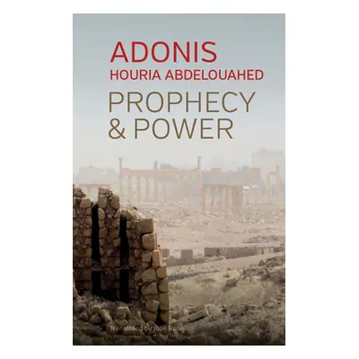 "Prophecy and Power: Violence and Islam II" - "" ("Adonis")(Pevná vazba)