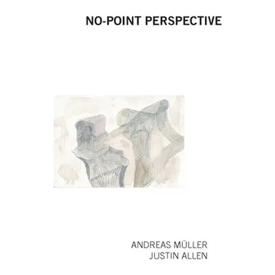 "No-Point Perspective" - "" ("Mller Andreas")(Paperback)