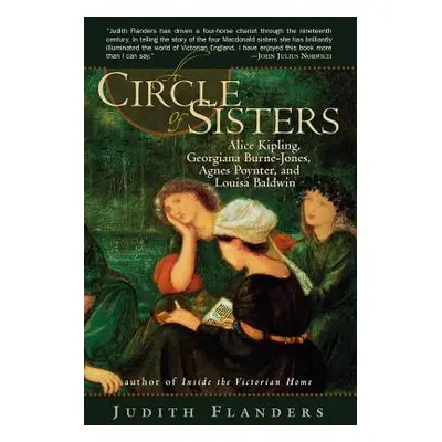 "A Circle of Sisters: Alice Kipling, Georgiana Burne-Jones, Agnes Poynter, and Louisa Baldwin" -