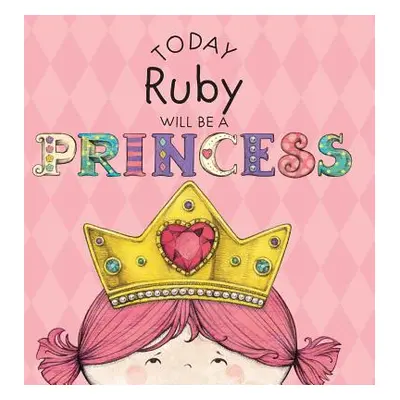 "Today Ruby Will Be a Princess" - "" ("Croyle Paula")(Pevná vazba)