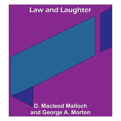 "Law and Laughter" - "" ("Malloch D. MacLeod")(Paperback)