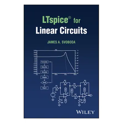 "Ltspice(r) for Linear Circuits" - "" ("Svoboda James A.")(Pevná vazba)