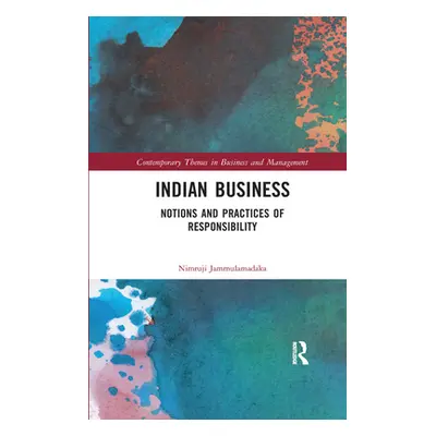 "Indian Business: Notions and Practices of Responsibility" - "" ("Jammulamadaka Nimruji")(Paperb