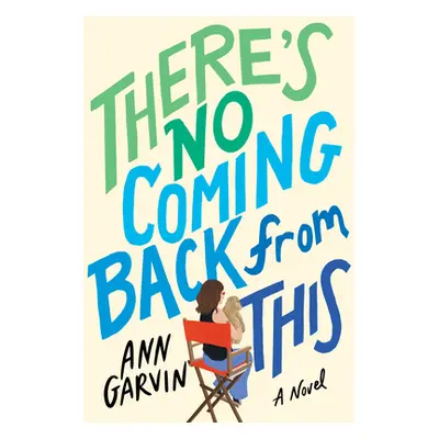 "There's No Coming Back from This" - "" ("Garvin Ann")(Paperback)