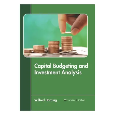 "Capital Budgeting and Investment Analysis" - "" ("Harding Wilfred")(Pevná vazba)