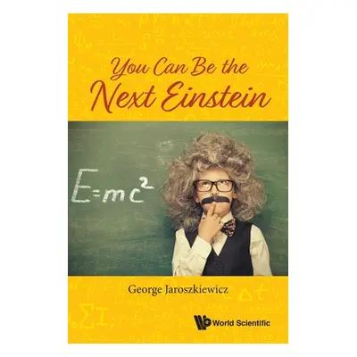 "You Can Be the Next Einstein" - "" ("Jaroszkiewicz George")(Paperback)