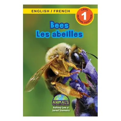 "Bees / Les abeilles: Bilingual