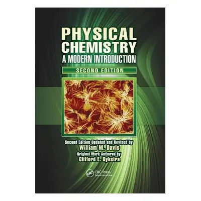 "Physical Chemistry: A Modern Introduction, Second Edition" - "" ("Davis William M.")(Paperback)