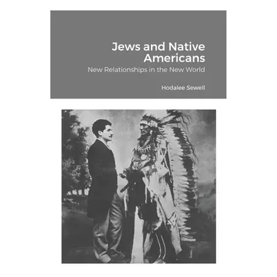 "Jews and Native Americans" - "" ("Sewell Hodalee")(Paperback)