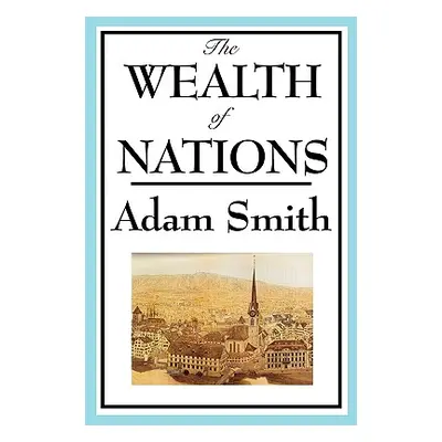 "The Wealth of Nations: Books 1-5" - "" ("Smith Adam")(Paperback)