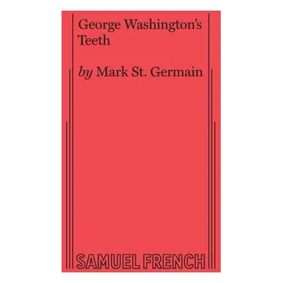 "George Washington's Teeth" - "" ("St Germain Mark")(Paperback)