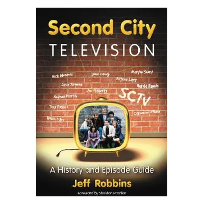 "Second City Television: A History and Episode Guide" - "" ("Robbins Jeff")(Paperback)