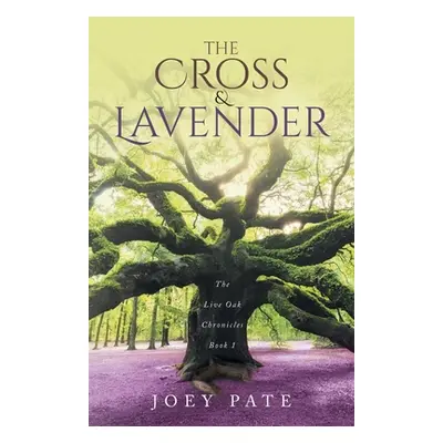 "The Cross & Lavender" - "" ("Pate Joey")(Paperback)