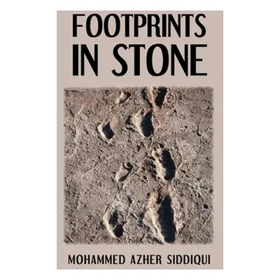 "Footprints in Stone" - "" ("Siddiqui Mohammed Azher")(Pevná vazba)