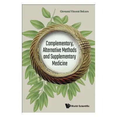 "Complementary, Alternative Methods and Supplementary Medicine" - "" ("Belcaro Giovanni Vincent"