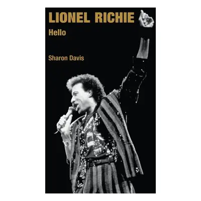 "Lionel Richie: Hello" - "" ("Davis Sharon")(Pevná vazba)