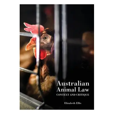 "Australian Animal Law: Context and Critique" - "" ("Ellis Elizabeth")(Paperback)