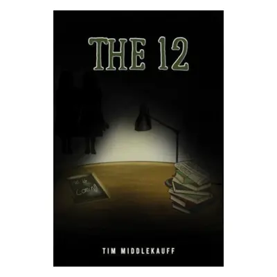 "The 12" - "" ("Middlekauff Tim")(Paperback)