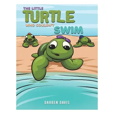 "The Little Turtle Who Couldn't Swim" - "" ("Davis Darren")(Paperback)